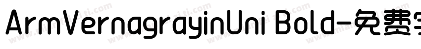 ArmVernagrayinUni Bold字体转换